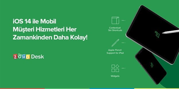 iOS 14 ile Mobil Müşteri Hizmetleri Her Zamankinden Daha Kolay!